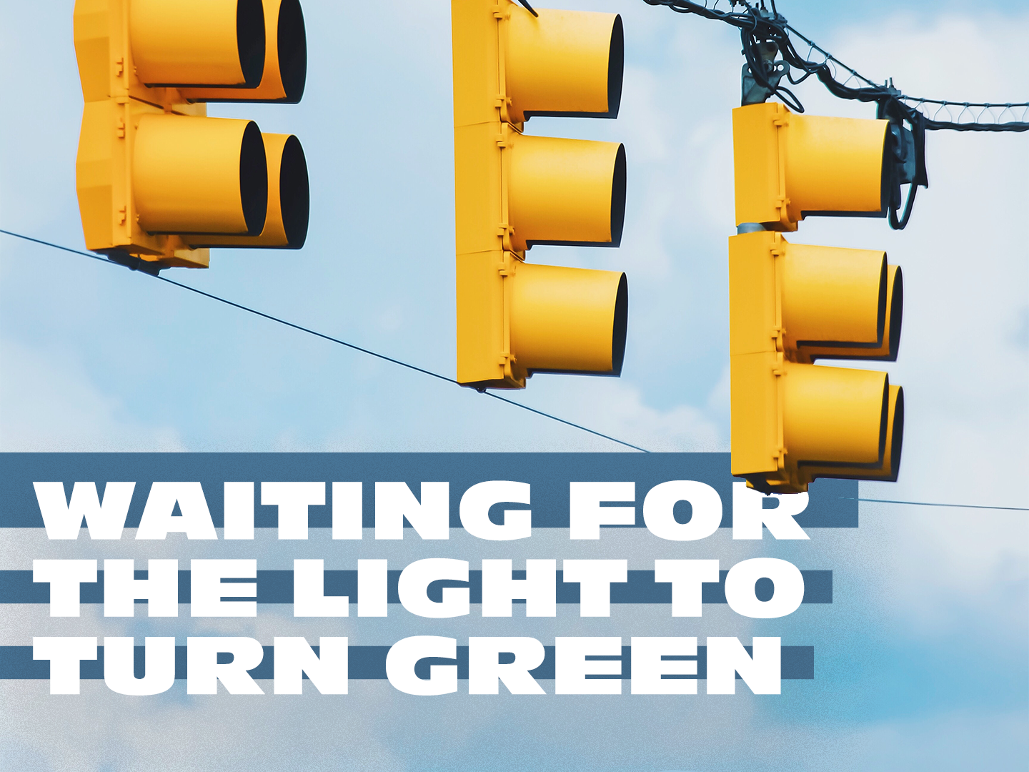 waiting-for-the-light-to-turn-green-thrive